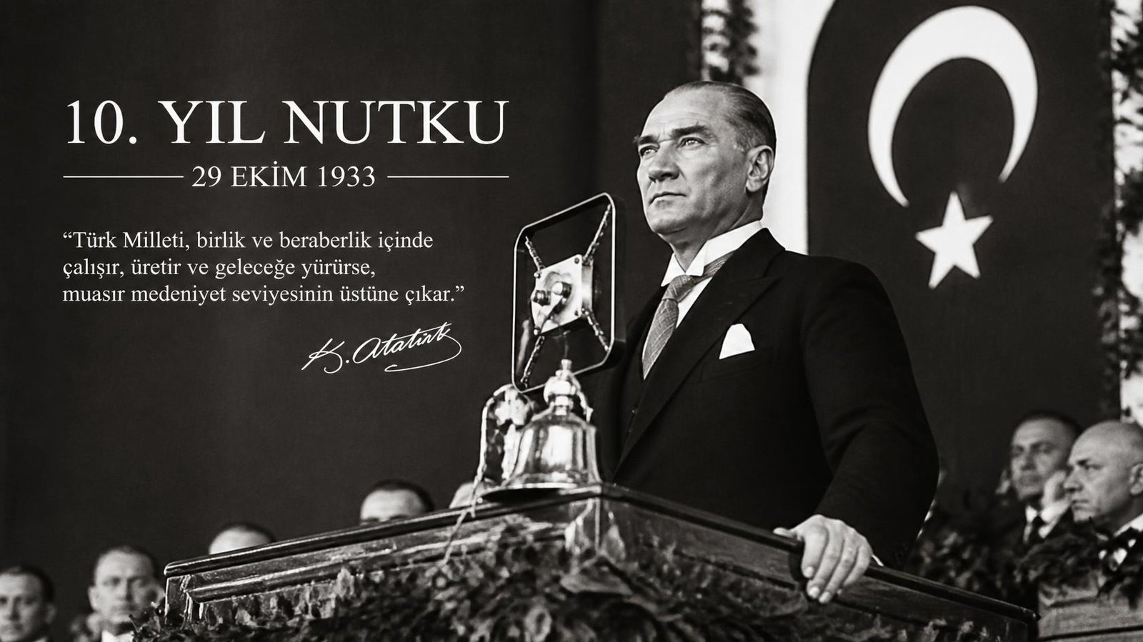 Tenth Year Speech (10. Yıl Nutku) — Mustafa Kemal Atatürk