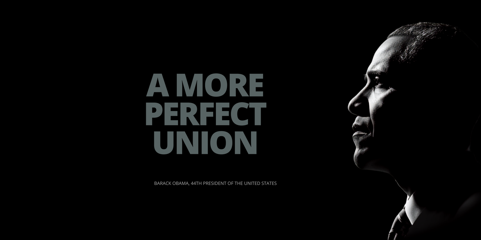A More Perfect Union — Barack Obama